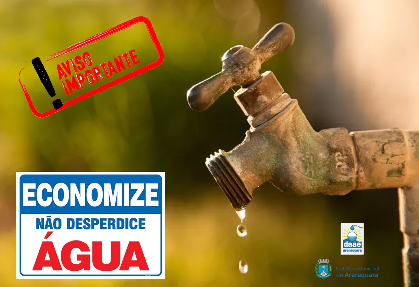 ECONOMIZE ÁGUA! EVITE O DESPERDÍCIO!